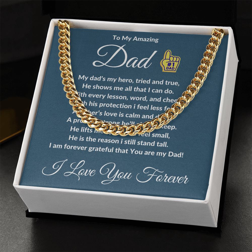 To My Amazing Dad- Cuban Link Chain ShineOn Fulfillment
