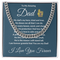 To My Amazing Dad- Cuban Link Chain ShineOn Fulfillment