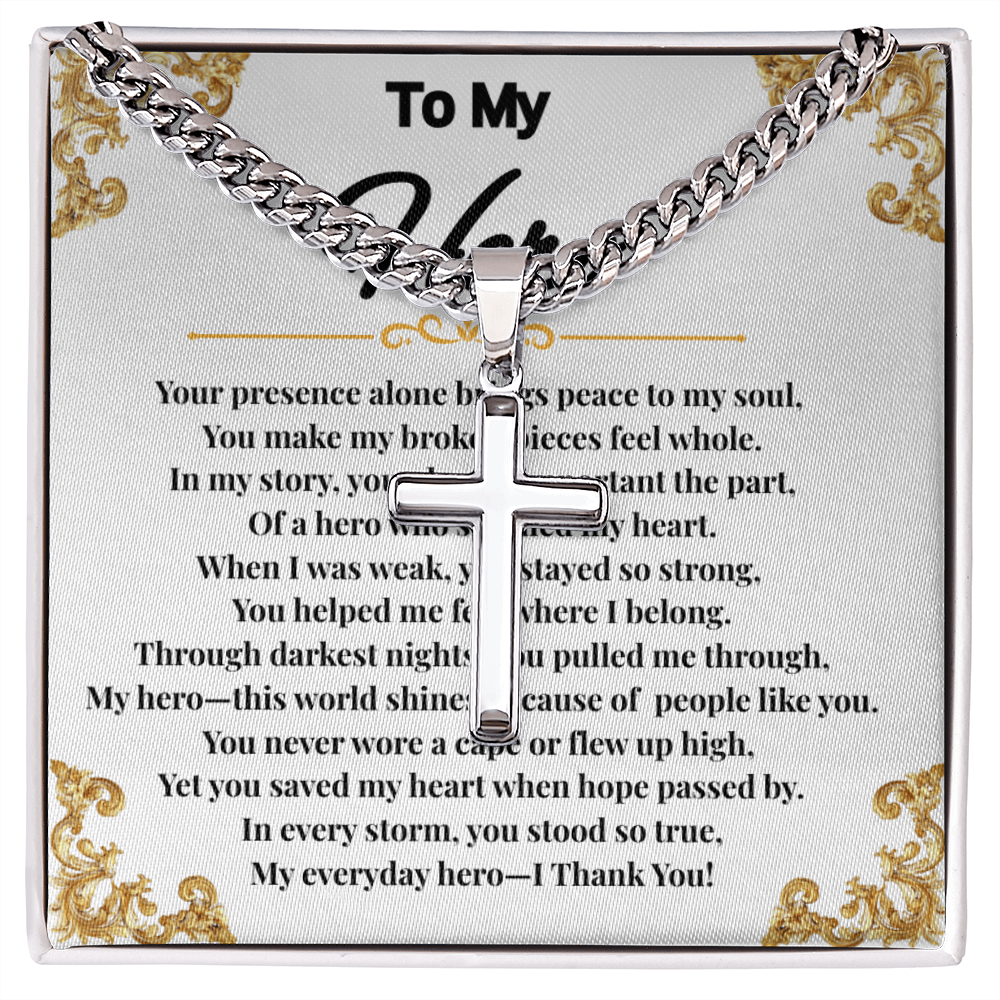 To My Hero - Cuban Link Chain With Artisan Cross (With Heart Warming Message Card)