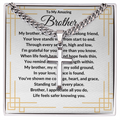 To My Amazing Brother -Artisan Cross With Cuban Link Chain ShineOn Fulfillment