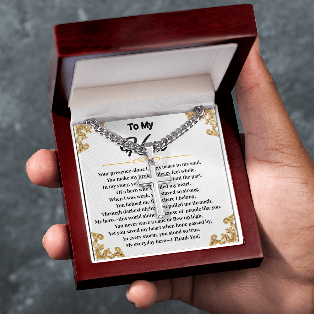 To My Hero - Cuban Link Chain With Artisan Cross (With Heart Warming Message Card)