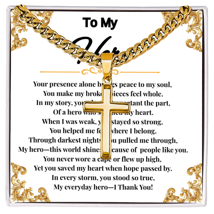 To My Hero - Cuban Link Chain With Artisan Cross (With Heart Warming Message Card)
