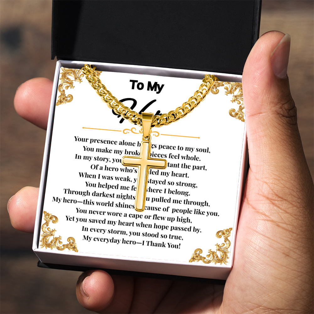 To My Hero - Cuban Link Chain With Artisan Cross (With Heart Warming Message Card)