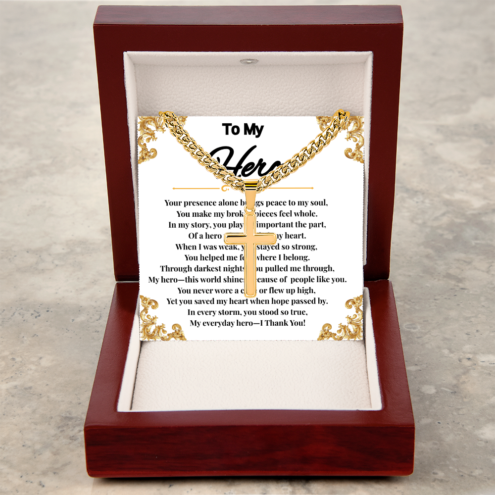 To My Hero - Cuban Link Chain With Artisan Cross (With Heart Warming Message Card)